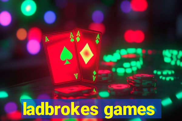 ladbrokes games