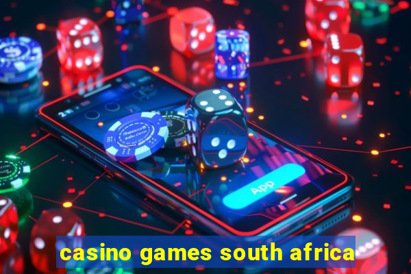 casino games south africa