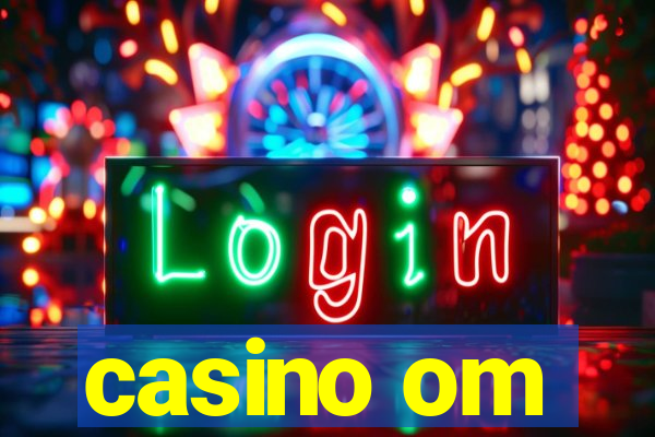 casino om