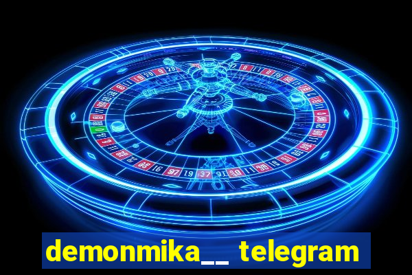 demonmika__ telegram