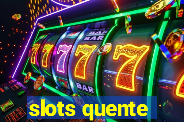 slots quente