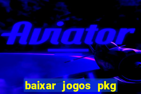 baixar jogos pkg ps3 desbloqueado