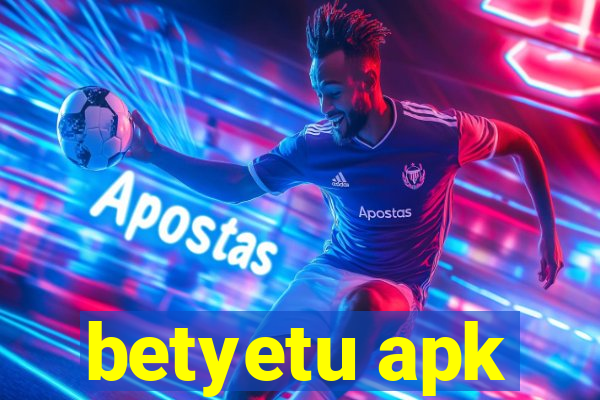 betyetu apk