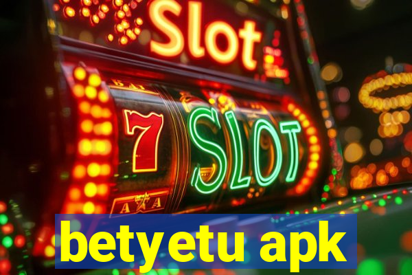 betyetu apk