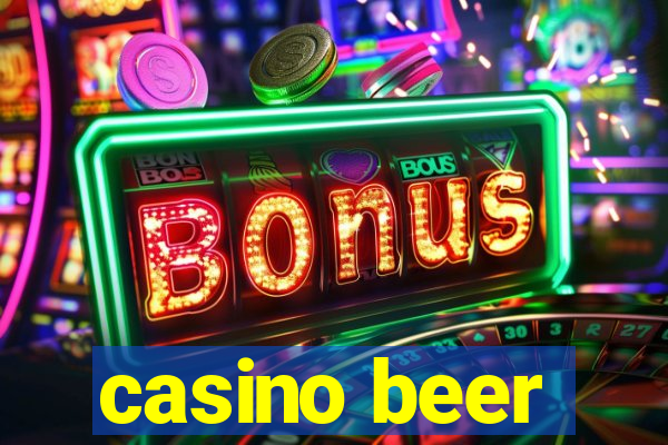 casino beer