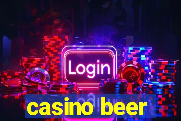 casino beer