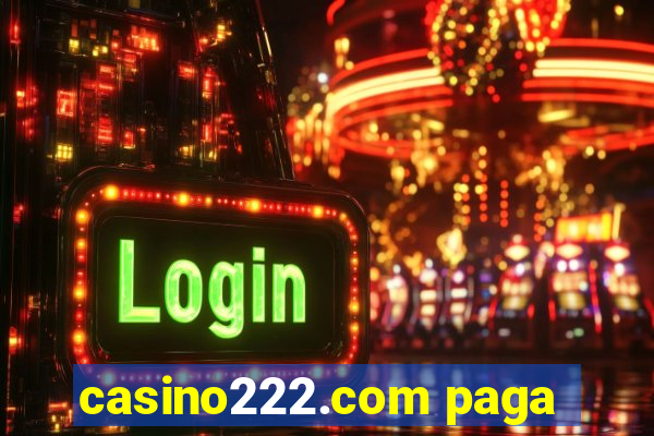 casino222.com paga