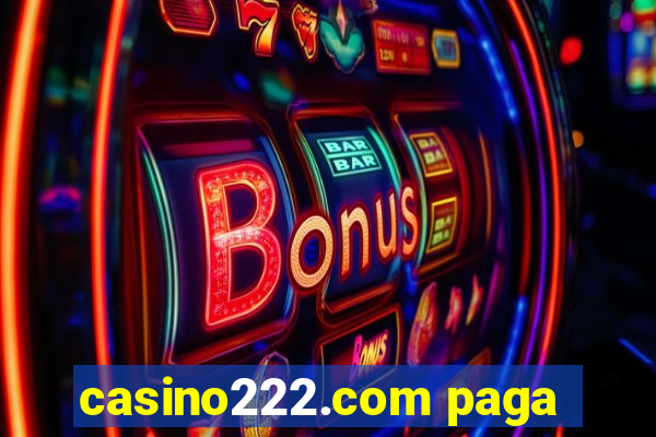 casino222.com paga