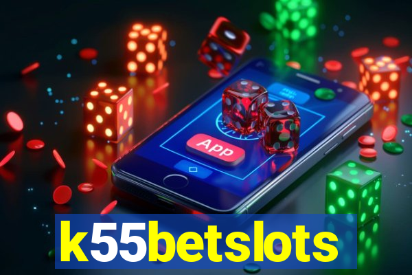 k55betslots