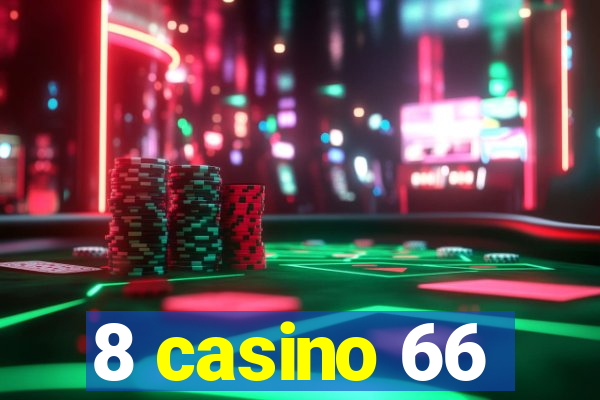 8 casino 66