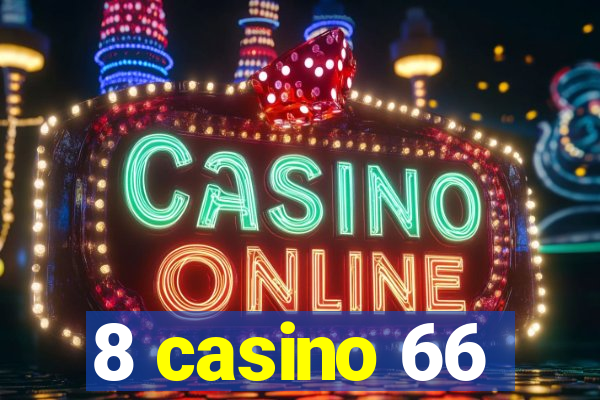 8 casino 66