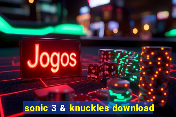 sonic 3 & knuckles download