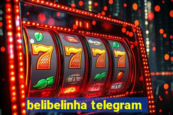 belibelinha telegram