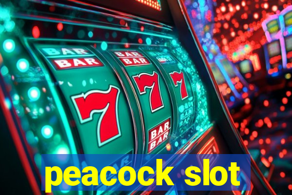 peacock slot