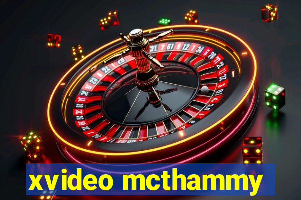 xvideo mcthammy