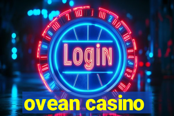 ovean casino