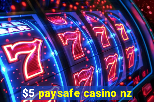 $5 paysafe casino nz