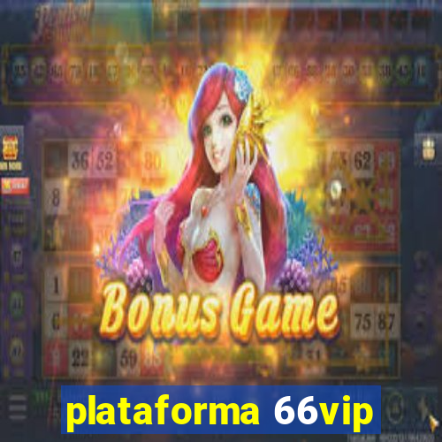 plataforma 66vip