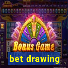 bet drawing