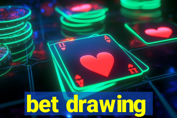 bet drawing