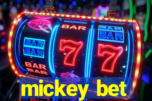 mickey bet