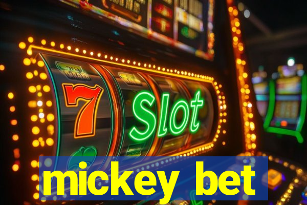 mickey bet