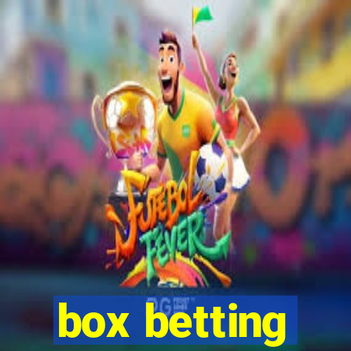 box betting