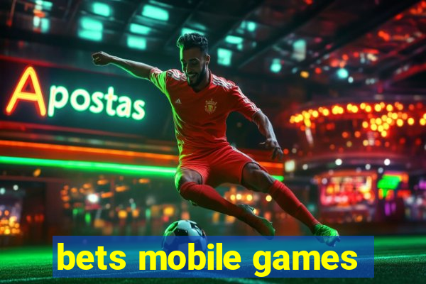 bets mobile games