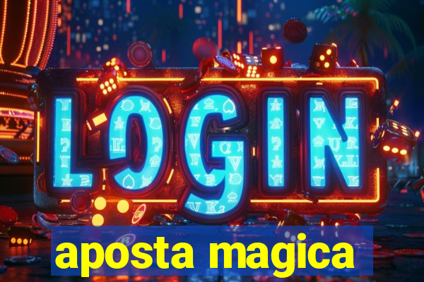 aposta magica