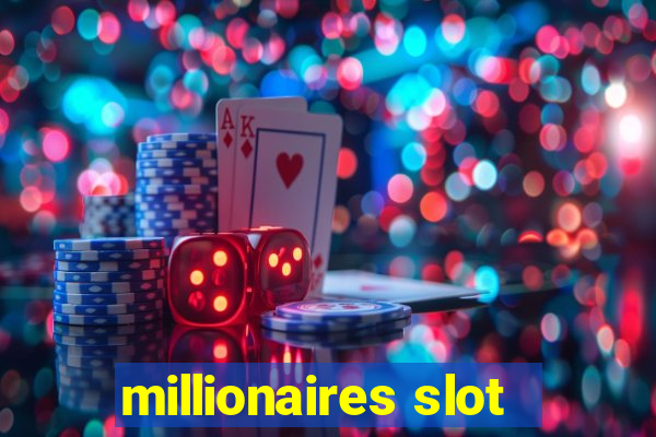 millionaires slot