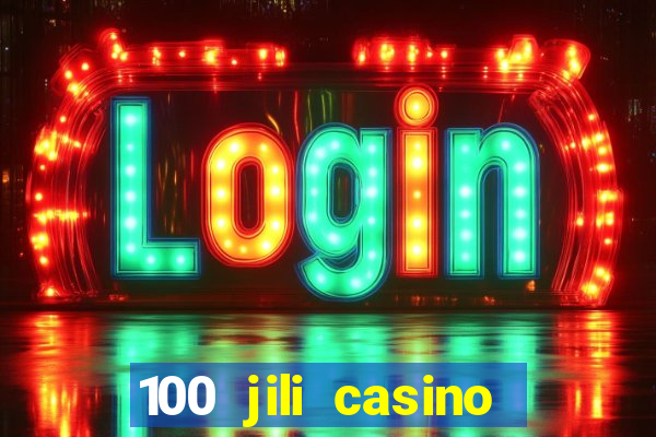 100 jili casino login register philippines