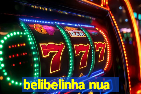 belibelinha nua