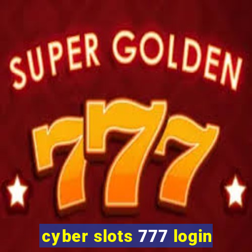 cyber slots 777 login