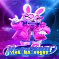 viva las vegas classic slot