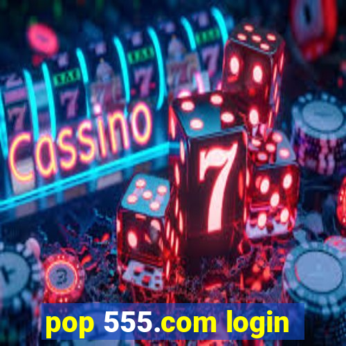 pop 555.com login