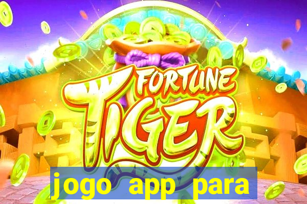 jogo app para ganhar dinheiro