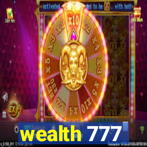 wealth 777