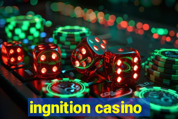 ingnition casino