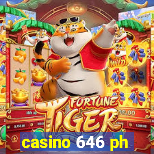 casino 646 ph