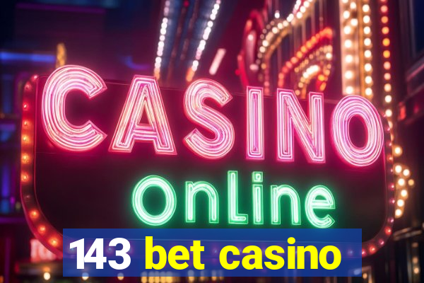 143 bet casino