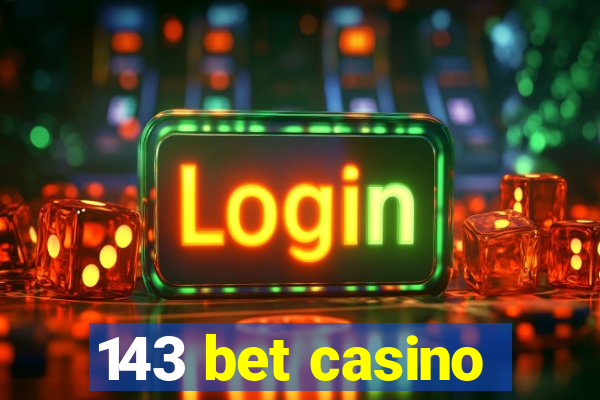 143 bet casino