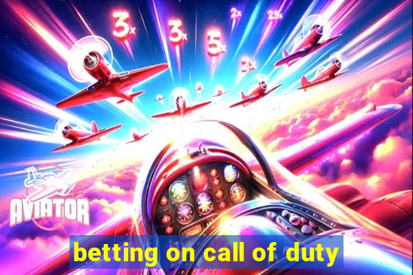 betting on call of duty