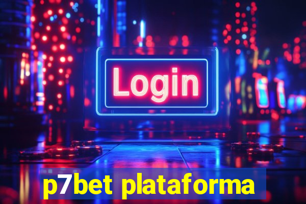 p7bet plataforma