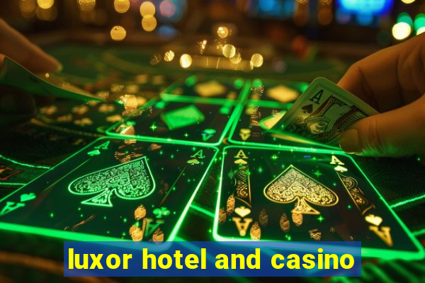 luxor hotel and casino