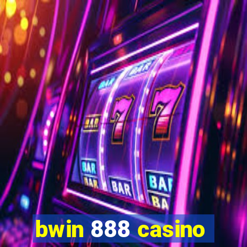 bwin 888 casino