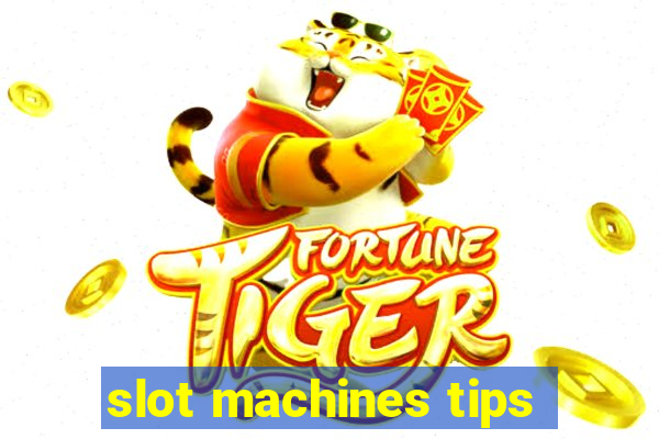 slot machines tips