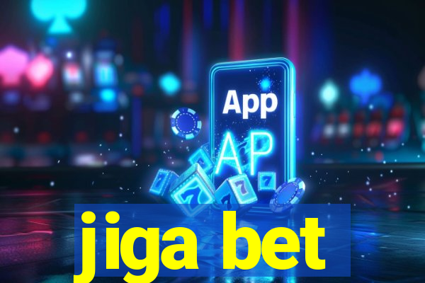 jiga bet