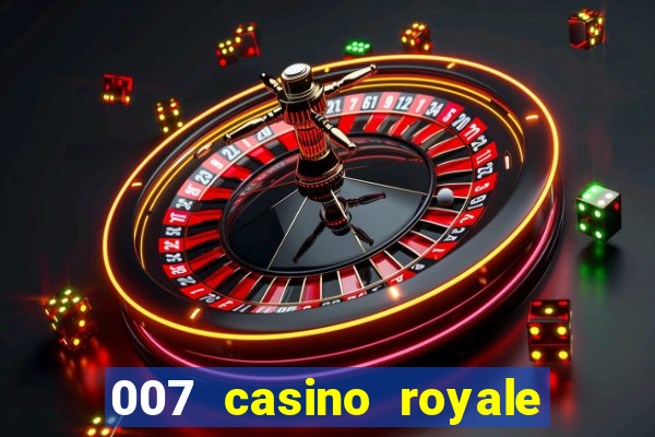 007 casino royale completo hd online dublado download