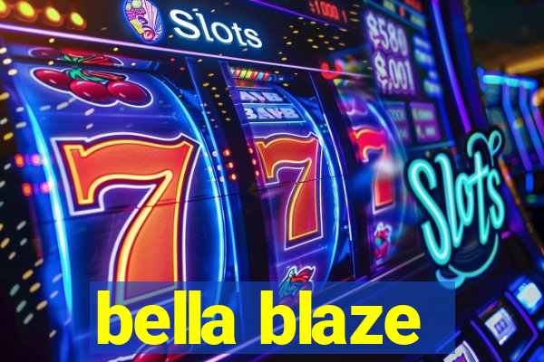 bella blaze