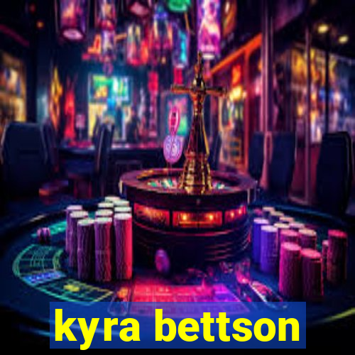 kyra bettson